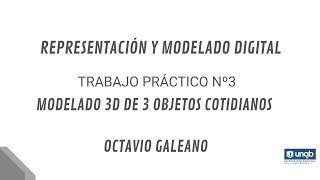 Trabajo Práctico N°3 - Modelado 3D de 3 objetos cotidianos 