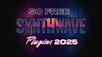 50 Free Synthwave VST Plugins 2025