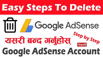 How to Delete or Cancel Your Google AdSense Account Permanently | By Techno KD In Nepali