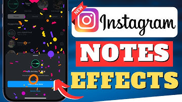 How To Add Effects On Instagram Notes | Add Special Celebration Effects In Insta Note