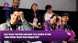 Enzy Storia Tak Rela Jadi Anak Tora Sudiro Di Film Yakin Nikah Boleh Ganti Nggak Sih?
