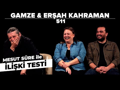 Mesut Süre İle İlişki Testi | Konuklar: Gamze & Erşah Kahraman