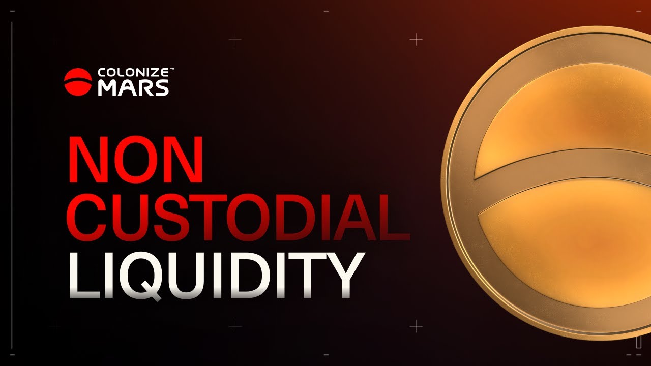 Non-Custodial Liquidity Tutorial | Colonize Mars 101