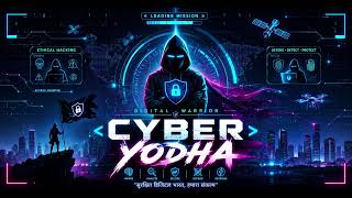 Cyber Yoddha | Hindi Cybersecurity Anthem 🇮🇳 | Ethical Hacking & Cyber Warrior Song |Digital Warrior