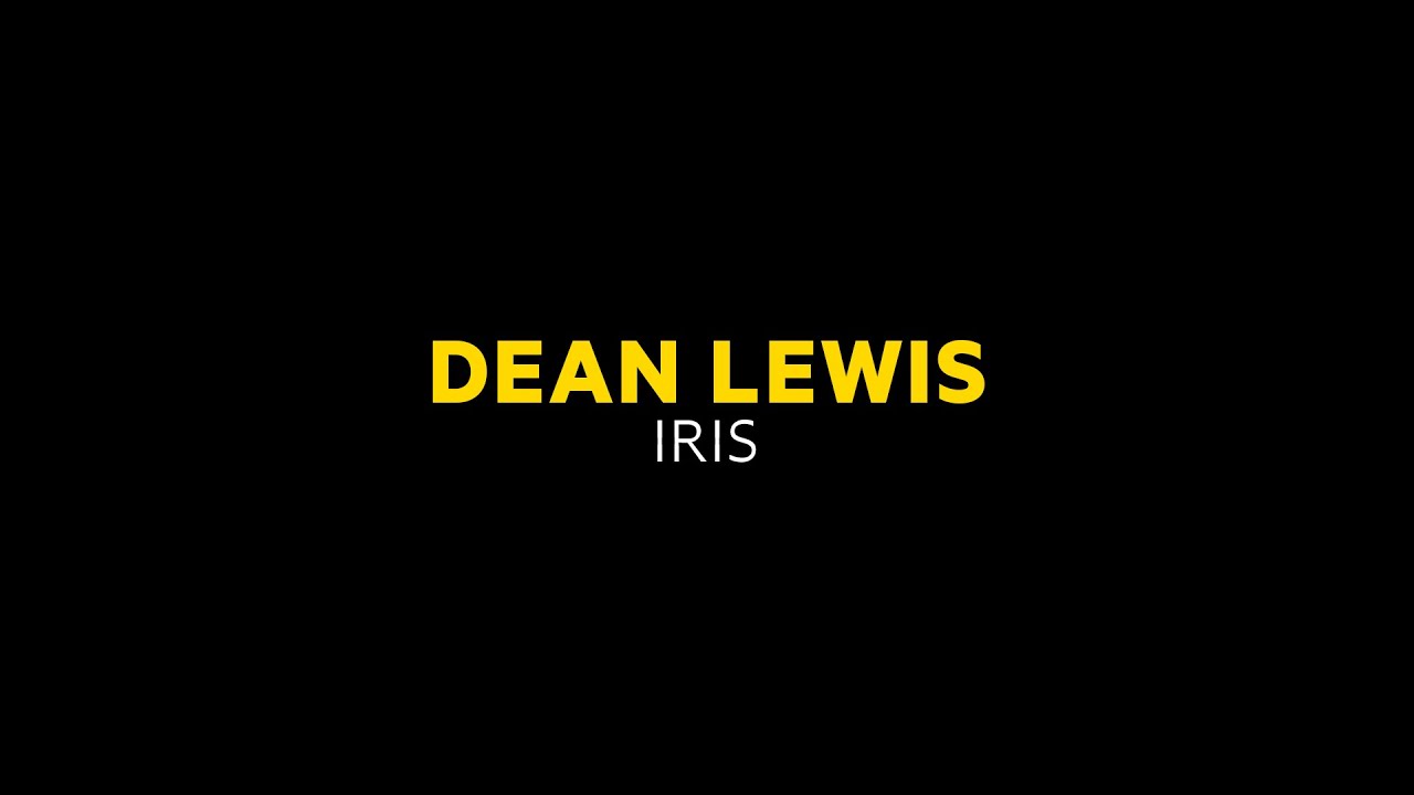 Dean Lewis - Iris