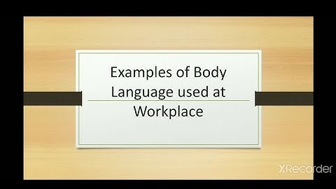 Examples of Body Language used at Workplace #Practical10 #BCC22009