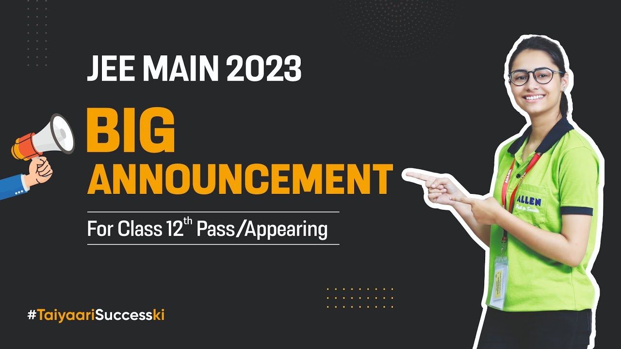 Big Announcement For JEE Main 2023 Aspirants | Don't miss this 🔥 | ALLEN Career Institute