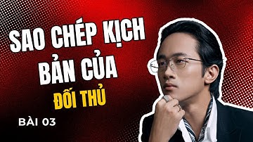 Bài 3 Sao chép kịch bản video của đối thủ bằng AI | Chu Minh Hạnh