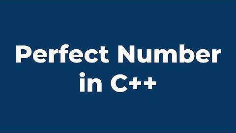 Perfect Number | C++ Program