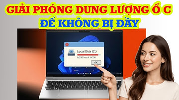 Ổ C luôn đầy? Cách giải phóng dung lượng ổ C khỏi bị đầy siêu dễ
