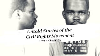 Untold Stories of the Civil Rights Movement: Terry v. Ohio ('Stop & Frisk'))
