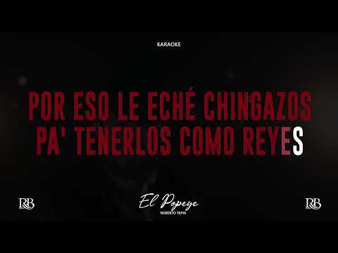 El Popeye - Roberto Tapia (Karaoke)
