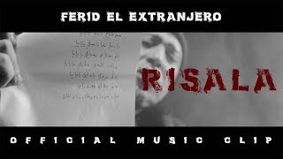 Ferid El Extranjero - Risala | رسالة (Musique Video)