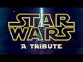 Star Wars - A Tribute
