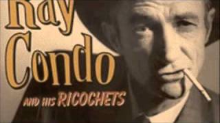 Video thumbnail of "Ray Condo & His Ricochets - What you gonna do when there ain't no swing"