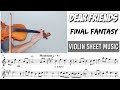 Dear Friends - Final Fantasy || Violin Sheet Music