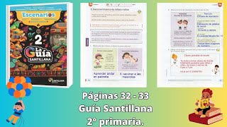 Guía Santillana 2°  páginas  32 - 33