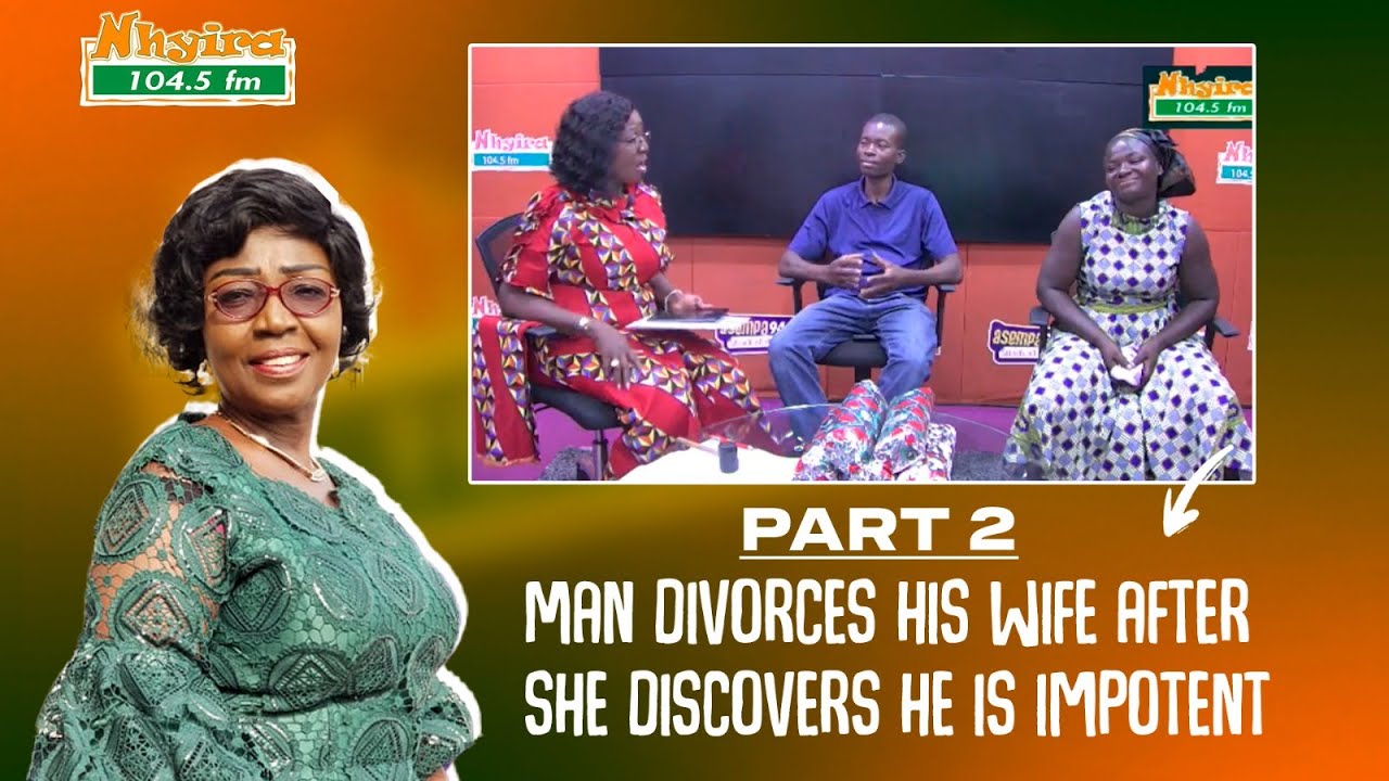 PT. 2 - Man divorces his wife after she discovers he is impotent