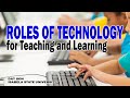 Technology for teaching and learning 1  roles of technology for teaching and learning