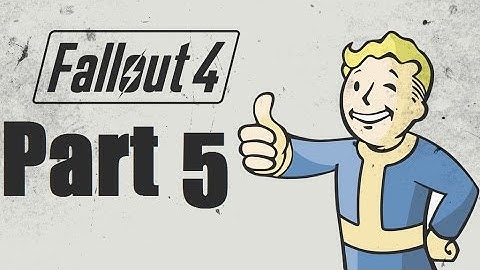 Fallout 4 Walkthrough Part 5 PS4 HD