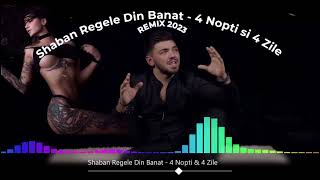 Shaban Regele Din Banat & 4 Nopti 4 Zile & ReMix 2023