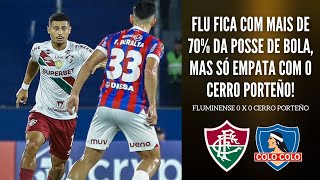 FLU EMPATA COM O CERRO NA LIBERTADORES E MANTÉM LIDERANÇA! LESÃO DE ANDRÉ PREOCUPA PARA A SEQUÊNCIA!