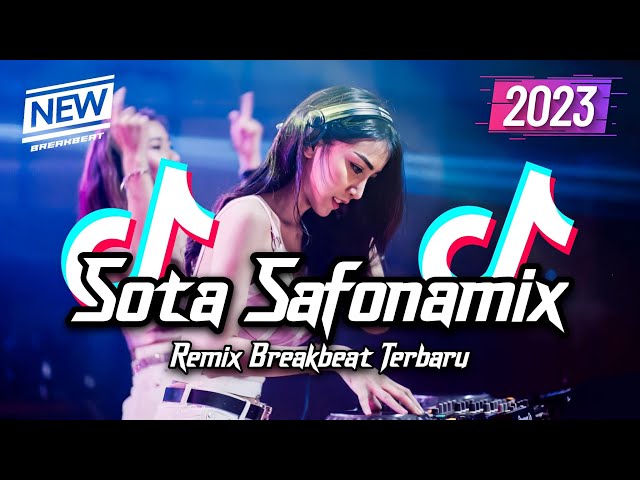 DJ Sota Safonamix Mashup Breakbeat Remix Full Bass Version 2023 class=