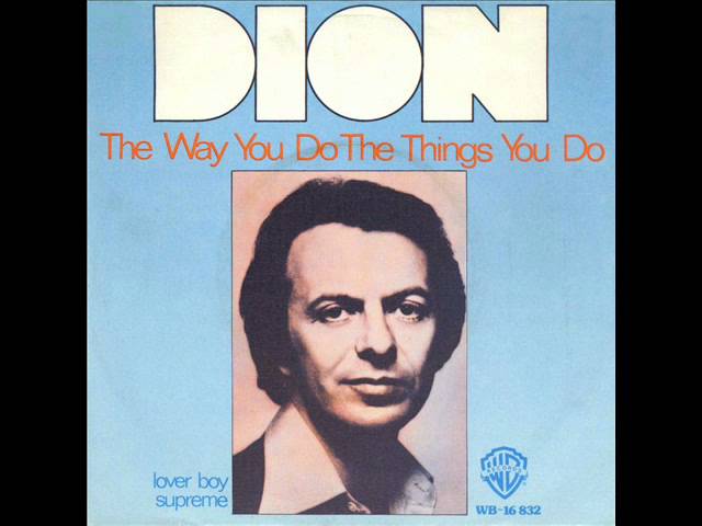 Dion - The Way You Do The Things You Do