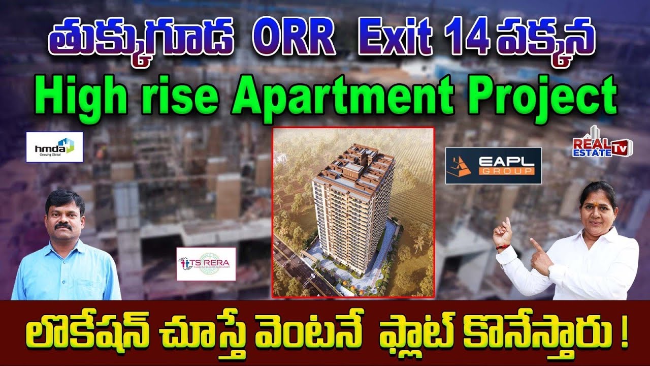 3BHK & 4BHK High rise - Luxury Premium Apartments @Tukkuguda ORR Exit 14 || EAPL Group