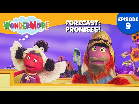 Forecast: Promises! - Wondermore Kids Episode 9