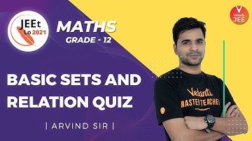 Basic Sets and Relations | Quiz | Class 12 | JEE Main 2021 | JEEt Lo 2021 | Vedantu JEE