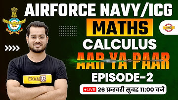 AIRFORCE NAVY/ICG || MATHS || CALCULUS || EPISODE-2 || BY VIVEK RAI SIR