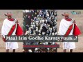 Waloo Lataa Qana I Maal Isin Godhe Karrayyuun 2021 