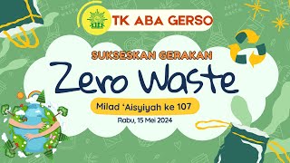 Kegiatan Zero Waste TK ABA Gerso Mensukseskan Milad 'Aisyiyah 107