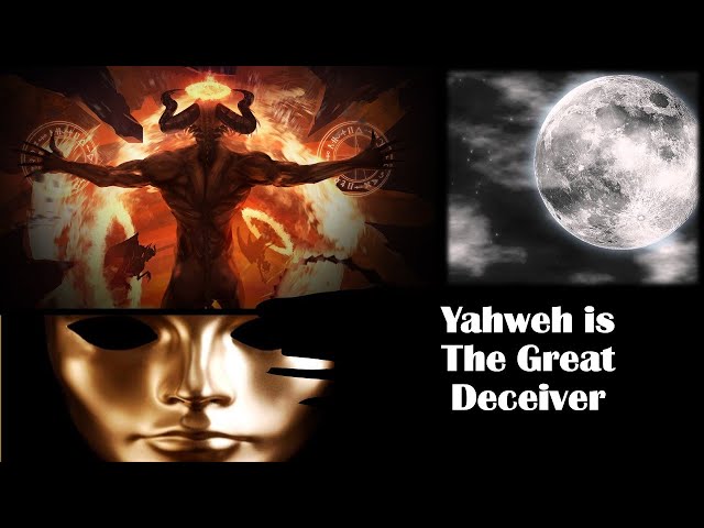 Yahweh is The Great Deceiver class=