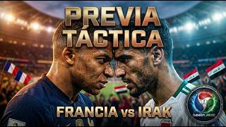Francia vs Irak: ganzúa contra cerrojo ⚽ Mundial 2026 Grupo I