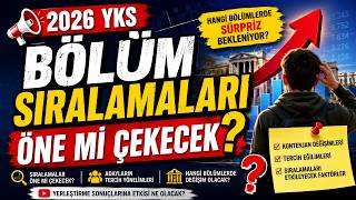 2026 YKS BOLUM SIRALAMALARI ONE MI CEKECEK BOLUM SIRALAMALARI NASIL KAPATIR