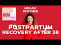 Postpartum Recovery After 38 | Insulin, Hormones and Metabolic Health
