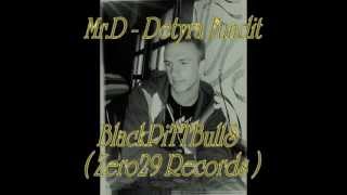 mr.D - Detyra Fundit 2011 BlackPiTTBullS ( Zero29 Records)