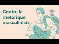 Contre la rhtorique masculiniste