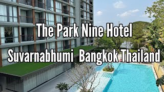 The Park Nine Hotel Suvarnabhumi - LatKrabang Bangkok Thailand
