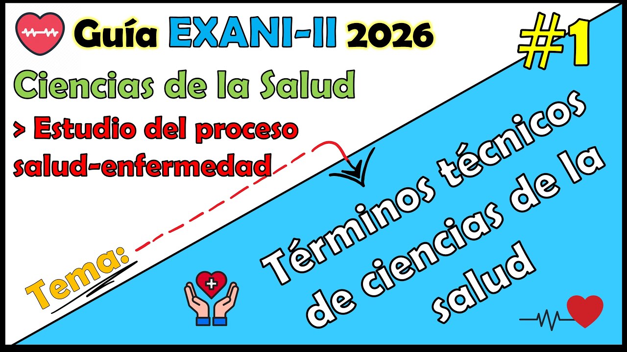 Curso EXANI II 2025 Ciencias de la Salud: Términos técnicos de ciencias