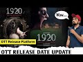 1920 Horrors Of The Heart Movie OTT Release Date &amp; Platform | 1920 OTT Release Update