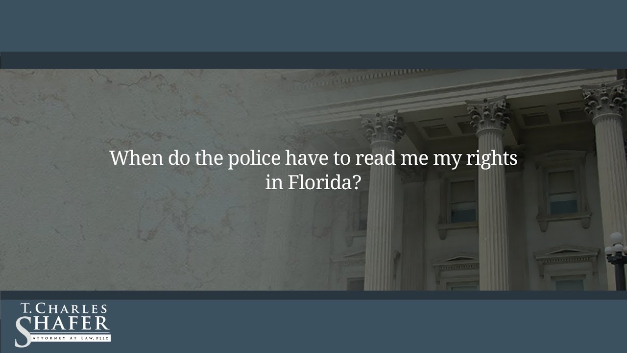 When do the police have to read me my rights in Florida? - YouTube