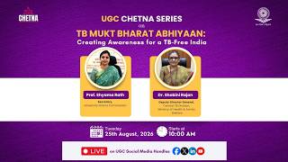 Live | UGC–CHETNA Series on TB Mukt Bharat Abhiyaan