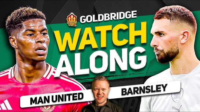 MANCHESTER UNITED vs BARNSLEY Live With MARK GOLDBRIDGE! - YouTube
