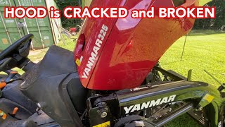 Yanmar SA325 hood is cracked and broken at 100 hours. Yanmar Tractor.