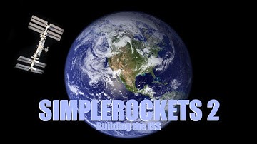 SimpleRockets 2: Building the ISS [LIVE]