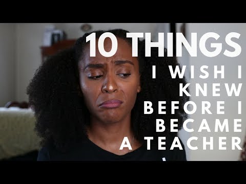 10 THINGS I WISH I KNEW BEFORE BECOMING A TEACHER