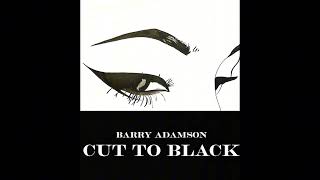 Barry Adamson - Cut To Black (Official Audio)